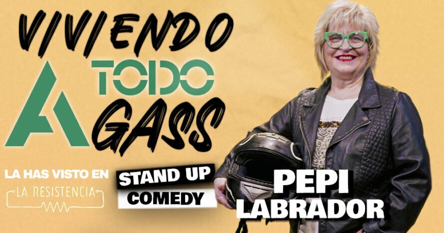 Viviendo a todo Gass - Pepi Labrador - Entradas Barcelona