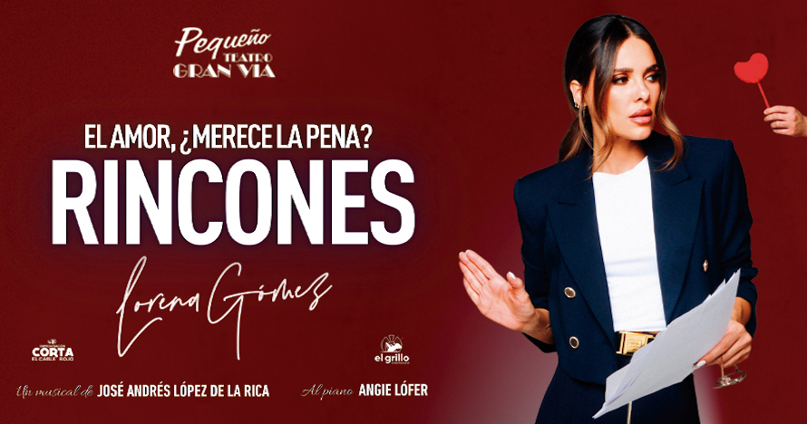 Rincones, con Lorena Gómez -  Un musical sobre los amores de tu vida - Entradas Toledo