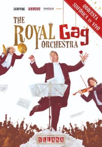 The Royal Gag Orchesta - Yllana - Entradas Madrid