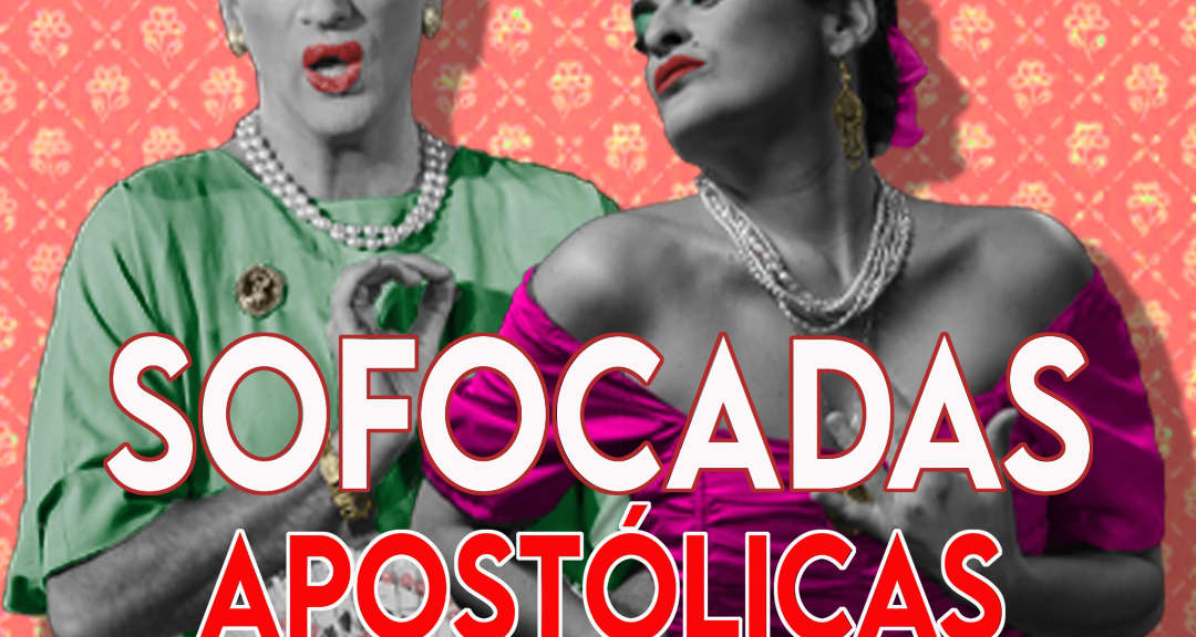 SOFOCADAS, APOSTÓLICAS Y ROMANAS - Entradas Madrid