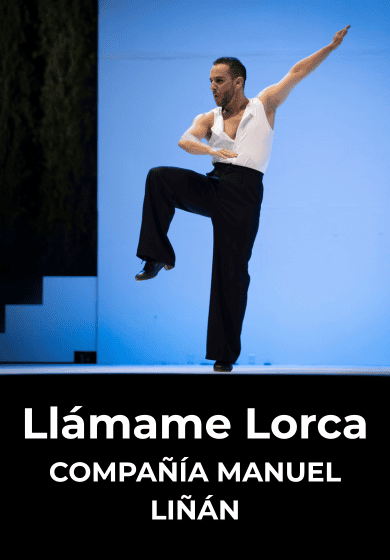 Llámame Lorca - Compañía Manuel Liñán - Entradas Madrid