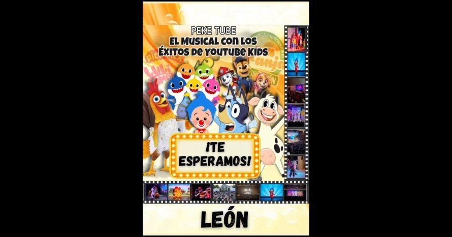Peke tube, el musical con los éxitos de YouTube Kids - León - Entradas Burgos