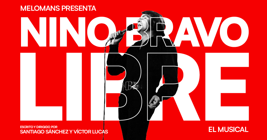 Libre, el musical de Nino Bravo