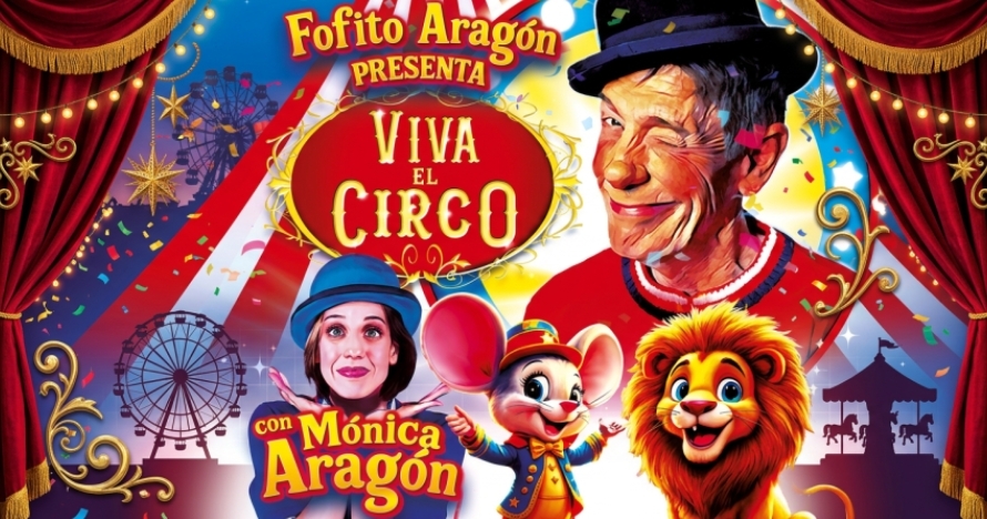 Viva el circo con Fofito Aragón en Gandia - Entradas Alicante