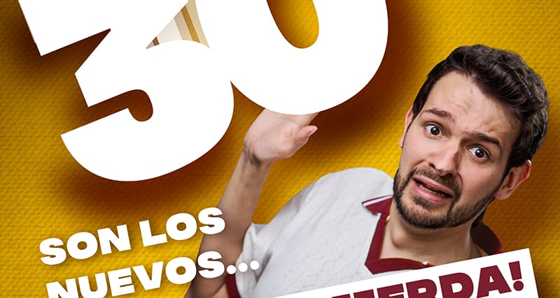 Los 30 son los nuevos... ¡Vete a la mierda! en Sevilla - Entradas Sevilla