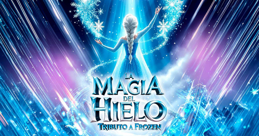 La magia del hielo - Tributo a Frozen - Entradas Valencia