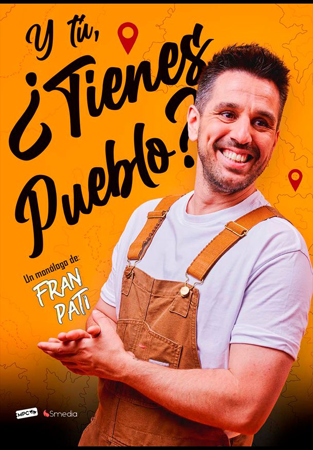 Fran Pati: Y tú, ¿tienes pueblo? - Entradas Madrid