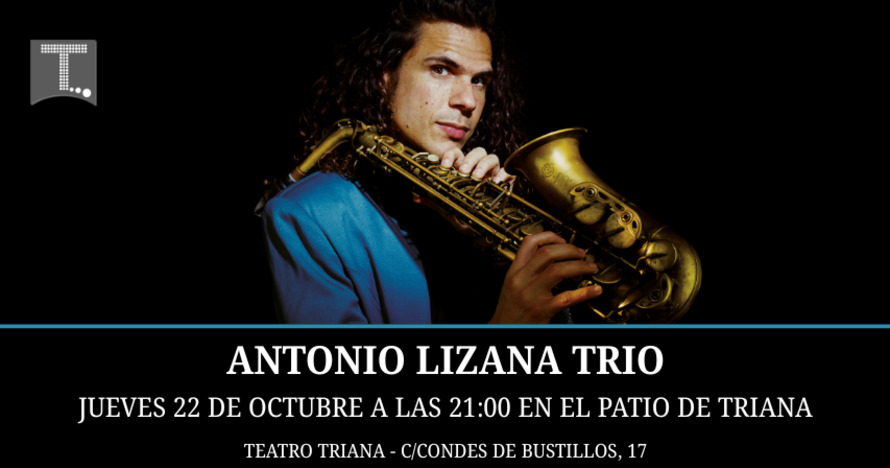 Antonio Lizana Trío - Entradas Sevilla