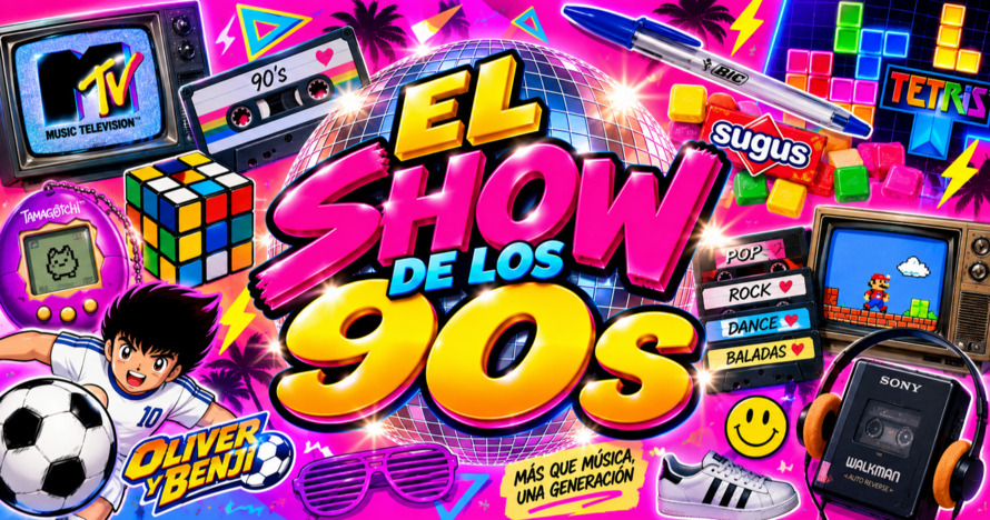 El show de los 90s. Para reir, cantar y bailar - Entradas Madrid