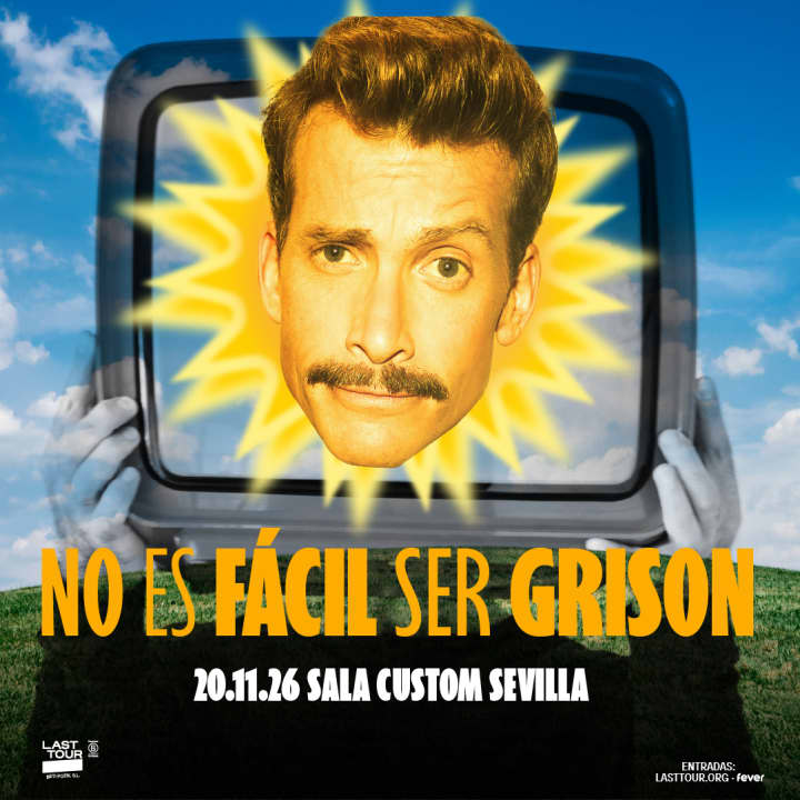 NO ES FÁCIL SER GRISON en Sala Custom, Sevilla 2026 - Entradas Sevilla