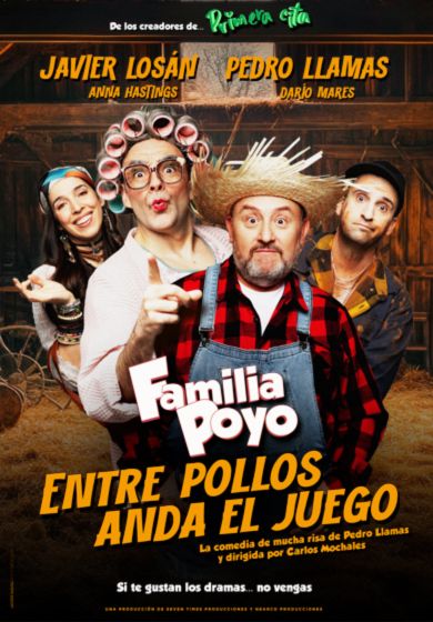 Familia Poyo - Entre pollos anda el juego - Entradas Madrid