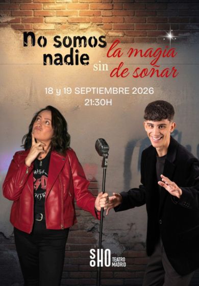 No somos nadie sin la magia de soñar - Entradas Madrid