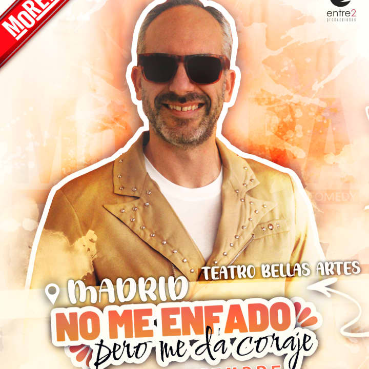 Manolo Morera "No me enfado, pero me da coraje" en Teatro Bellas Artes, Madrid 2026 - Entradas Madrid