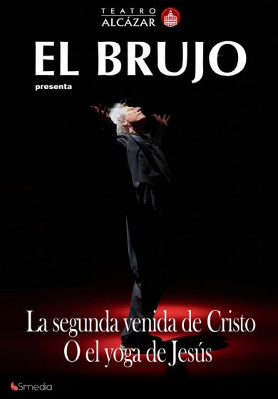 El Brujo - La segunda venida de Cristo o el Yoga de Jesús - Entradas Madrid