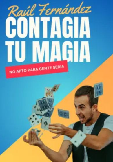 Contagia tu magia - Entradas Madrid