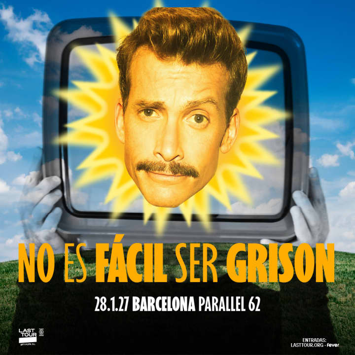 NO ES FÁCIL SER GRISON en Sala Paral·lel 62, Barcelona 2027 - Entradas Barcelona