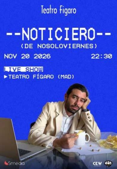 Nosoloviernes - Noticiero Live Show - Entradas Madrid