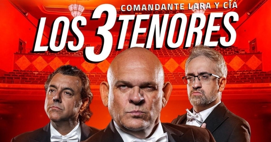 Los 3 Tenores Comandante Lara y Cía - Entradas Valencia