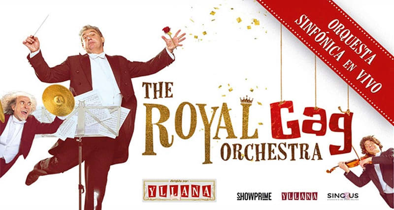 THE ROYAL GAG ORCHESTRA - YLLANA - Entradas Madrid