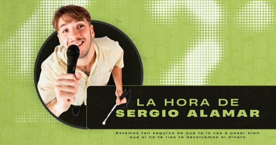 La hora de Sergio Alamar - Monólogo en Zaragoza - Entradas Zaragoza