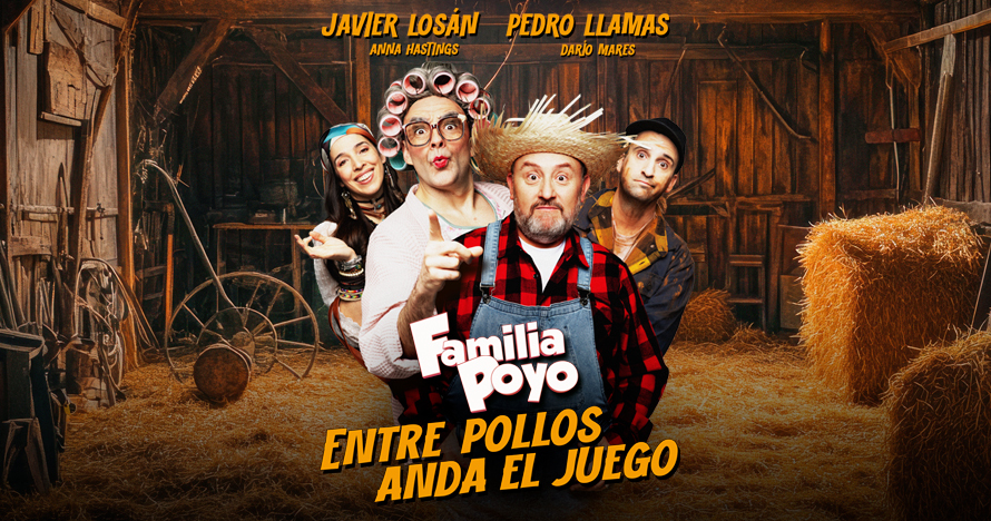 Familia Poyo - Entre pollos anda el juego: 2ª temporada - Entradas Madrid