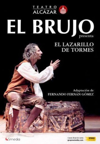 El Brujo: Lazarillo de Tormes - Entradas Madrid