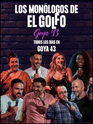 Los Monólogos de El Golfo Goya 43 en Madrid - Entradas Madrid